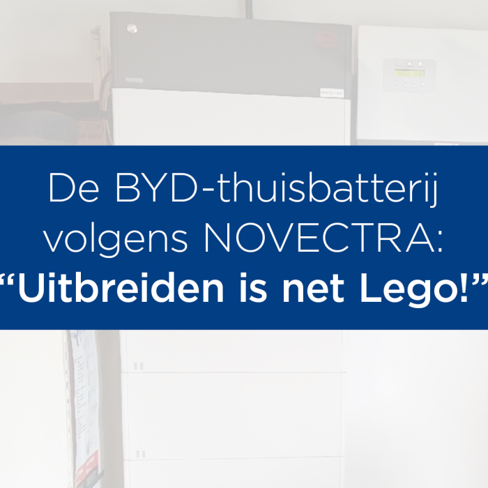 De BYD-thuisbatterij volgens NOVECTRA: “Uitbreiden is net Lego!”